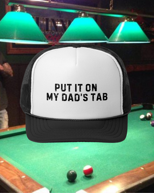 Put It On My Dad's Tab Trucker Hat