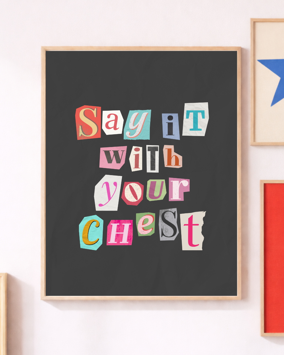 Say It With Your Chest Print