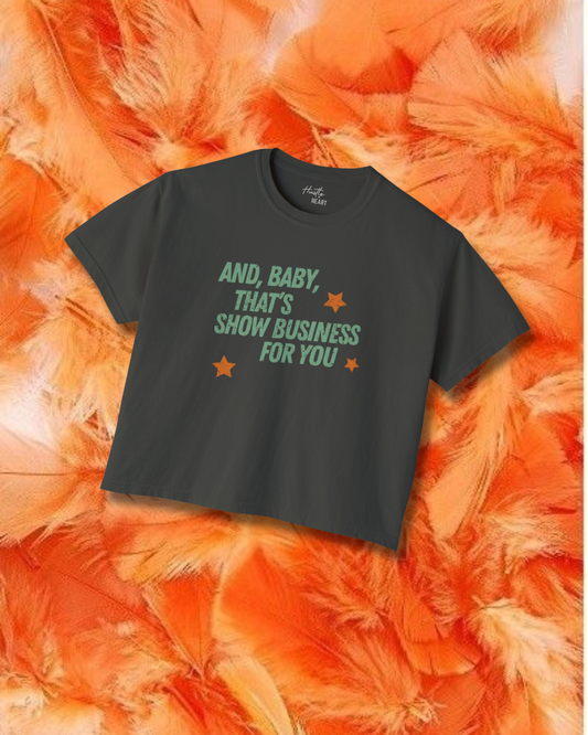 That's Show Business For You Boxy Tee