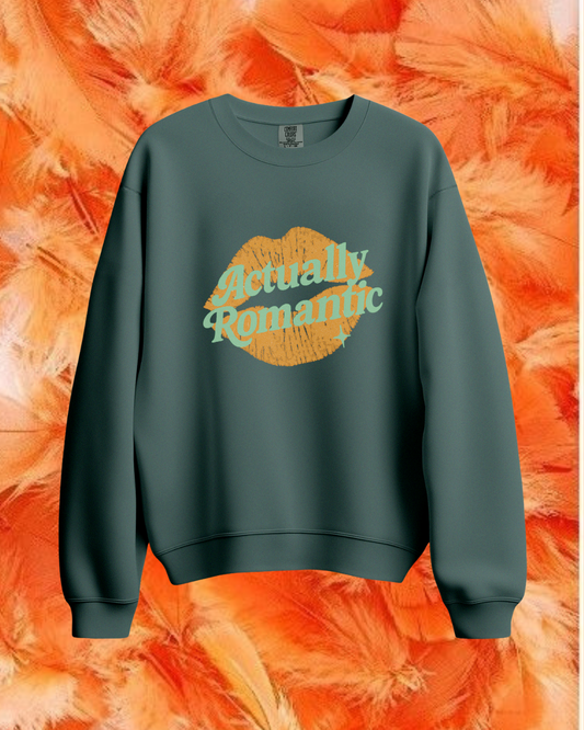 Actually Romantic Sweatshirt