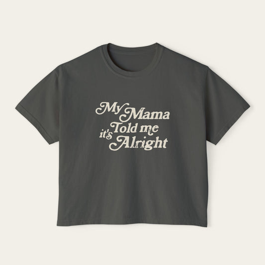 It's Alright Boxy Tee