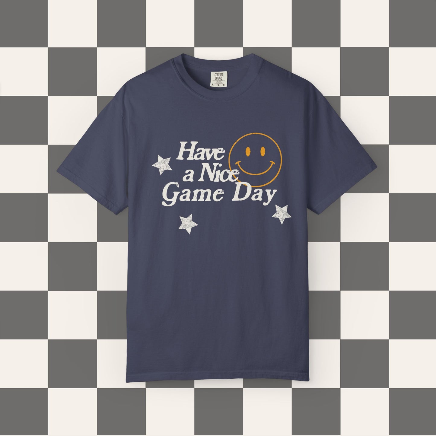Have A Nice Game Day Tee