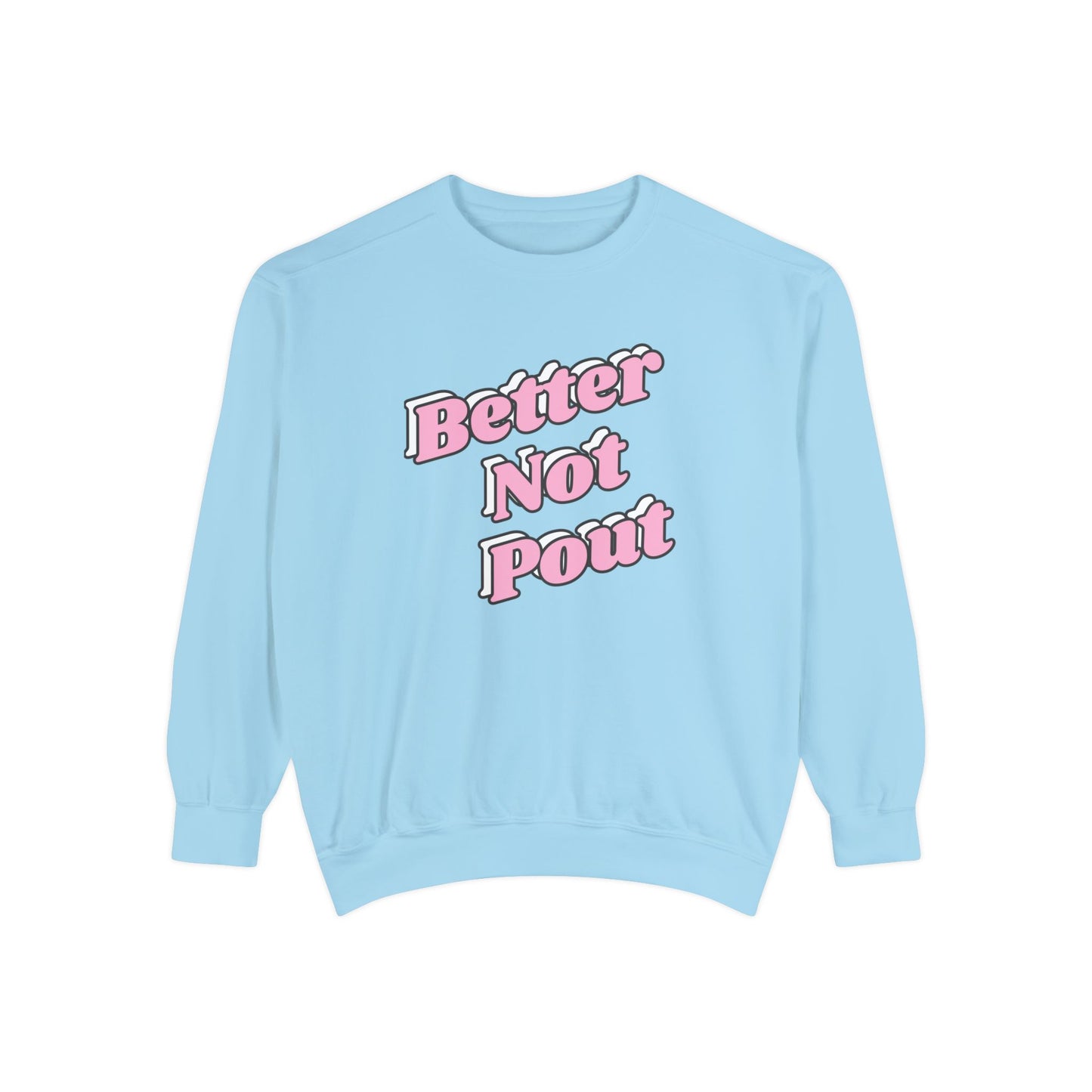 Better Not Pout Sweatshirt