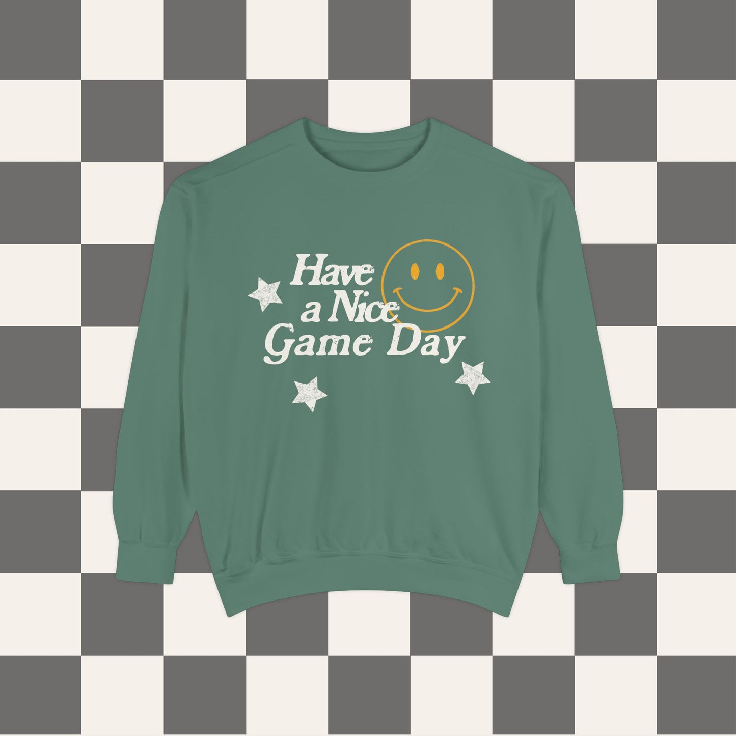 Have A Nice Game Day Sweatshirt