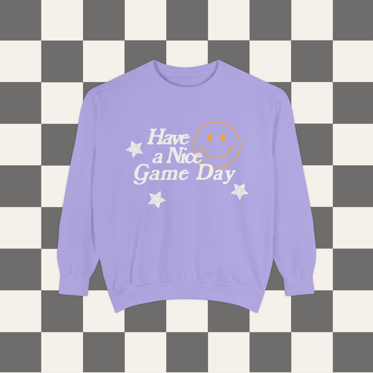 Have A Nice Game Day Sweatshirt