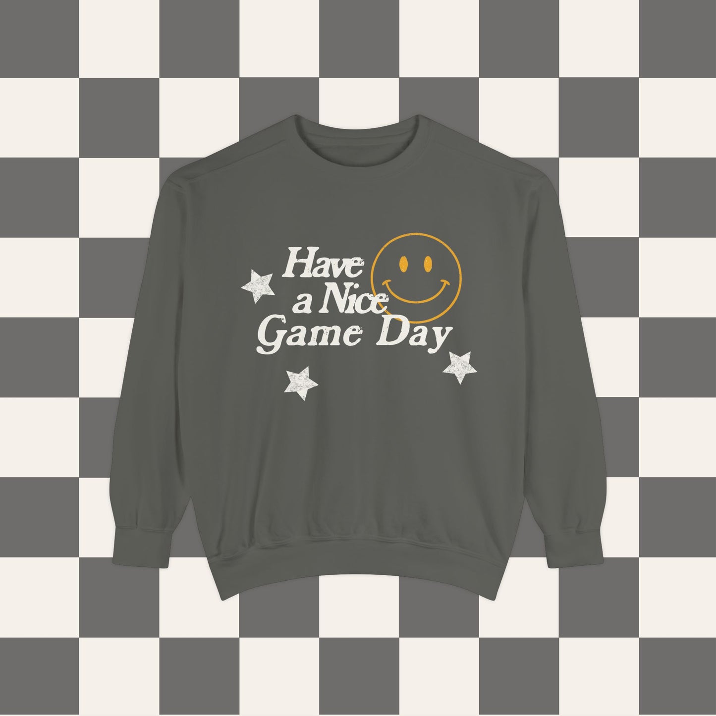 Have A Nice Game Day Sweatshirt