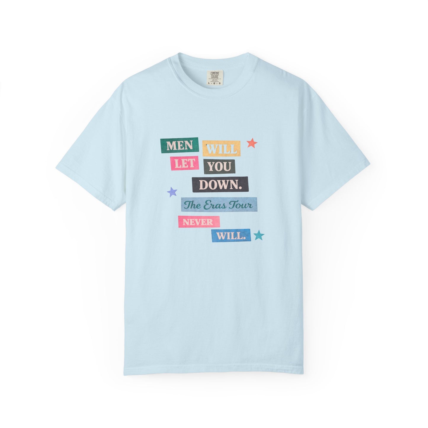 Men Will Let You Down Tee