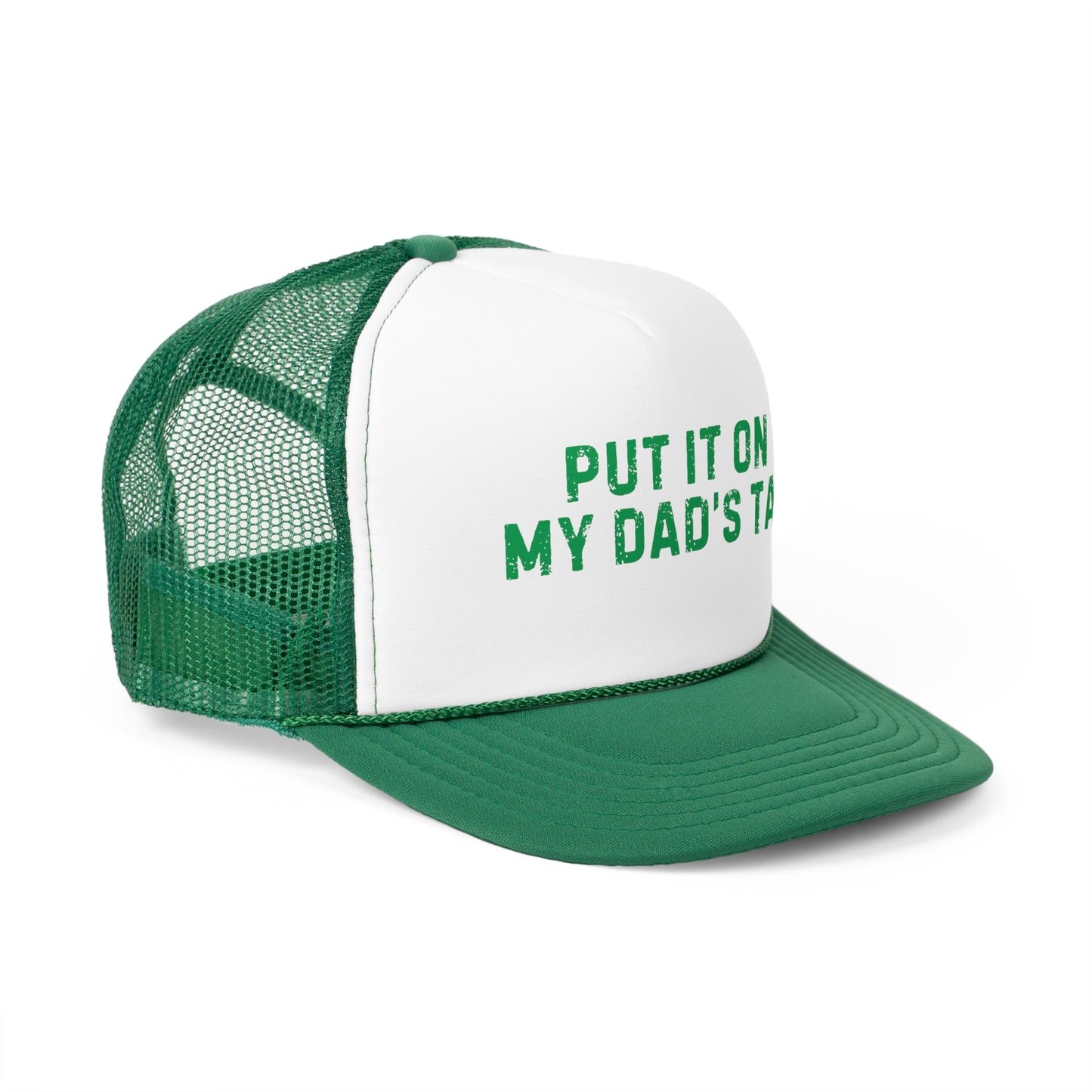 Put It On My Dad's Tab Trucker Hat