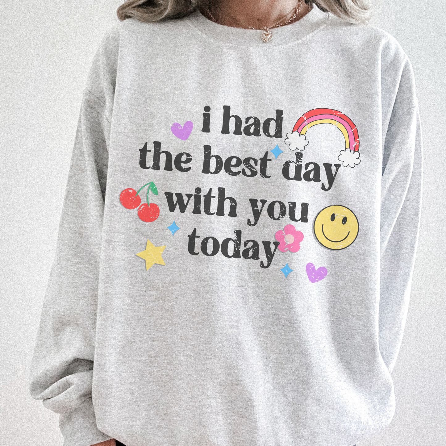 Best Day Sweatshirt