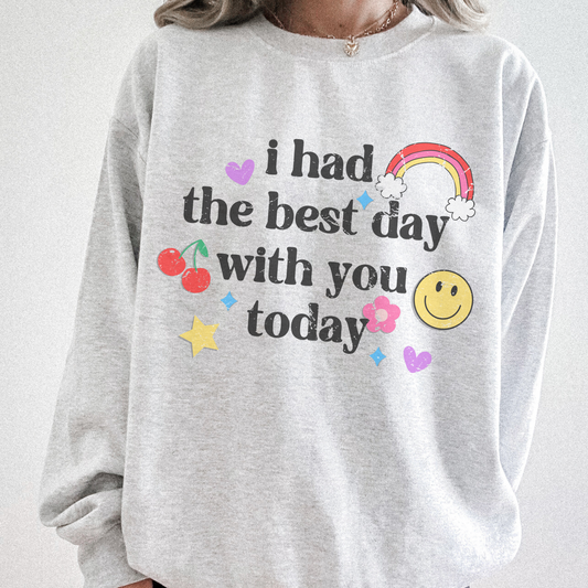 Best Day Sweatshirt