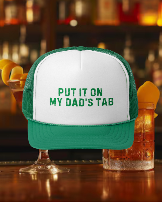 Put It On My Dad's Tab Trucker Hat