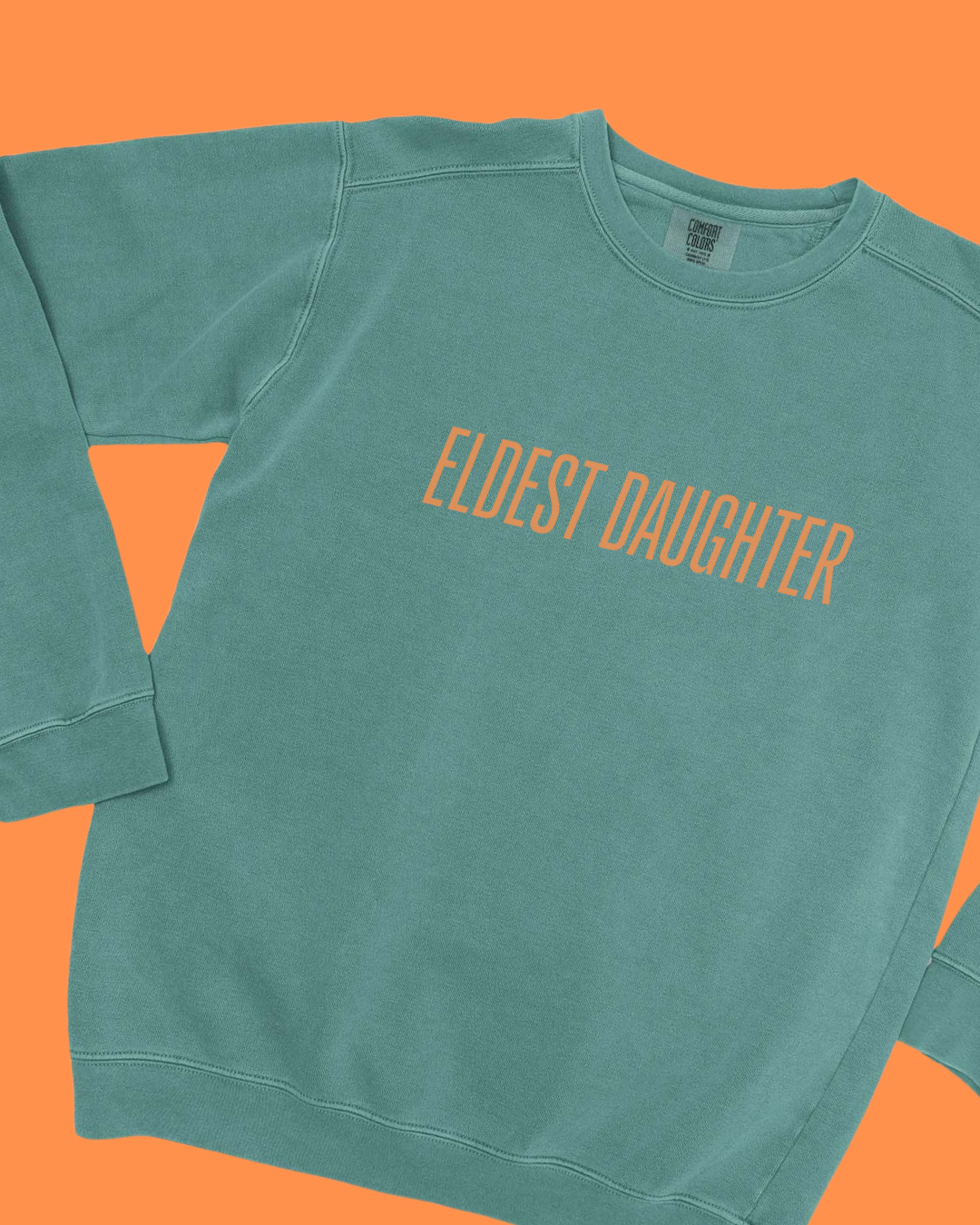 Eldest Daughter Sweatshirt